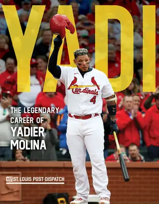 Yadi: Cariera legendară a lui Yadier Molina - Yadi: The Legendary Career of Yadier Molina