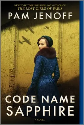 Nume de cod Sapphire: Un roman din Al Doilea Război Mondial - Code Name Sapphire: A World War 2 Novel