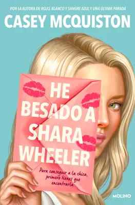 He Besado a Shara Wheeler / Am sărutat-o pe Shara Wheeler - He Besado a Shara Wheeler / I Kissed Shara Wheeler