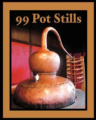 99 de cazane - 99 Pot Stills