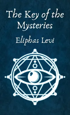 Cheia misterelor Hardcover - The Key of the Mysteries Hardcover