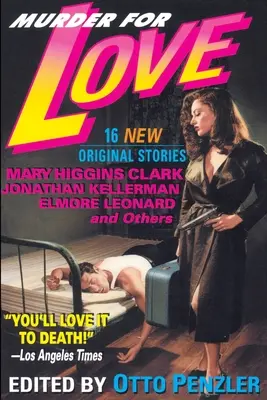 Crimă din dragoste: 16 noi povestiri originale - Murder for Love: 16 New Original Stories