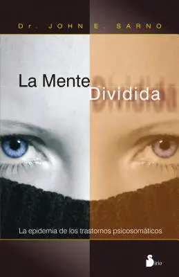 La Mente Dividida = Mintea divizată - La Mente Dividida = The Divided Mind