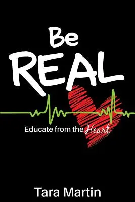 Fii REAL: Educă din inimă - Be REAL: Educate from the Heart