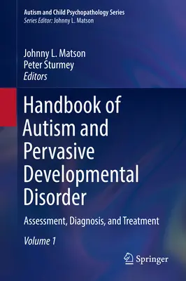 Handbook of Autism and Pervasive Developmental Disorder: Evaluare, diagnostic și tratament - Handbook of Autism and Pervasive Developmental Disorder: Assessment, Diagnosis, and Treatment