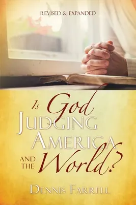 Judecă Dumnezeu America și lumea? - Is God Judging America and The World?