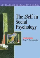 Sinele în psihologia socială: Lecturi cheie - Self in Social Psychology: Key Readings