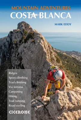 Aventuri montane în Costa Blanca: Culmea Bernia și alte aventuri cu activități multiple - Costa Blanca Mountain Adventures: The Bernia Ridge and Other Multi-Activity Adventures