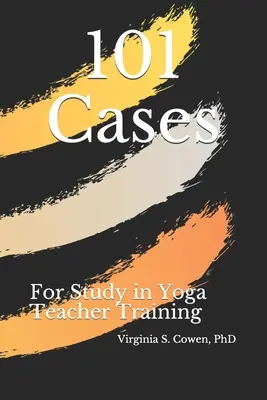 101 cazuri pentru studiu în formarea profesorilor de yoga - 101 Cases for Study in Yoga Teacher Training
