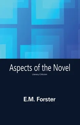 Aspecte ale romanului - Aspects of the Novel