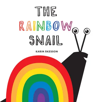 Melcul curcubeu (The Rainbow Snail) - The Rainbow Snail