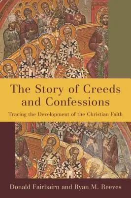 Povestea Crezurilor și a Confesiunilor - Story of Creeds and Confessions