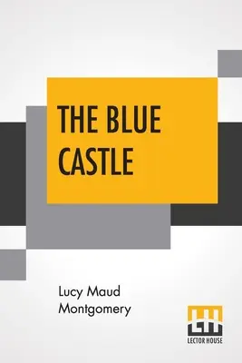 Castelul albastru - The Blue Castle