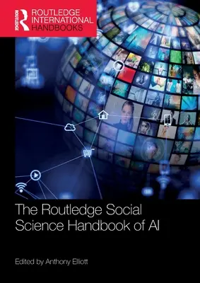 Manualul Routledge de științe sociale al IA - The Routledge Social Science Handbook of AI