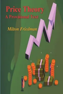 Teoria prețurilor: Un text provizoriu - Price Theory: A Provisional Text