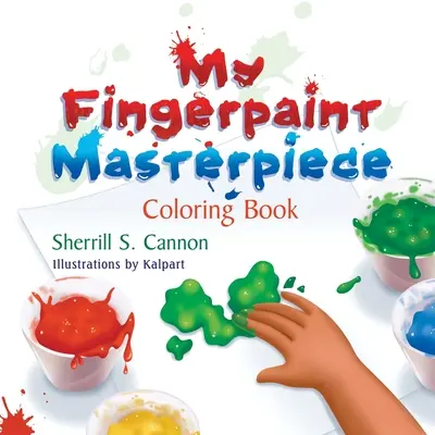 Cartea de colorat My Fingerpaint Masterpiece - My Fingerpaint Masterpiece Coloring Book
