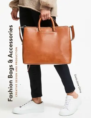 Genți și accesorii de modă: Design creativ și producție - Fashion Bags and Accessories: Creative Design and Production