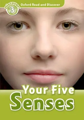 Citește și descoperă: Nivelul 3: Vocabular de 600 de cuvinte Your Five Senses - Read and Discover: Level 3: 600-Word Vocabulary Your Five Senses