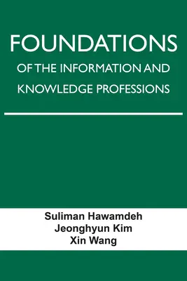 Fundamente ale profesiilor din domeniul informației și cunoașterii - Foundations of the Information and Knowledge Professions