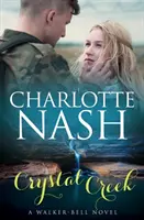 Crystal Creek - Un roman Walker-Bell (The Walker-Bell Stories #3) - Crystal Creek - A Walker-Bell Novel (The Walker-Bell Stories #3)