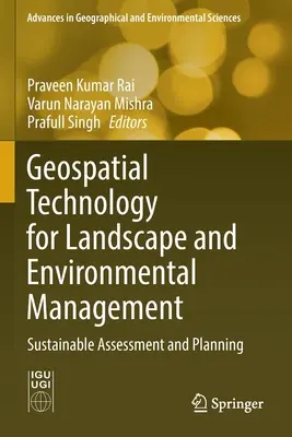 Tehnologie geospațială pentru gestionarea peisajului și a mediului: Evaluarea și planificarea durabilă - Geospatial Technology for Landscape and Environmental Management: Sustainable Assessment and Planning
