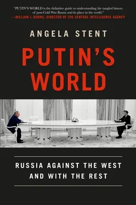 Lumea lui Putin: Rusia împotriva Occidentului și cu restul - Putin's World: Russia Against the West and with the Rest