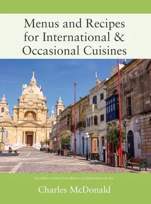 Meniuri și rețete pentru bucătării internaționale și ocazionale - Menus and Recipes for International & Occasional Cuisines