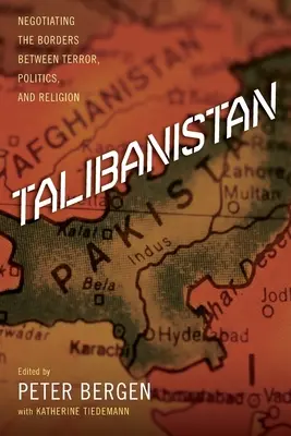 Talibanistan: Negocierea frontierelor dintre teroare, politică și religie (Negotiating the Borders Between Terror, Politics, and Religion) - Talibanistan: Negotiating the Borders Between Terror, Politics, and Religion