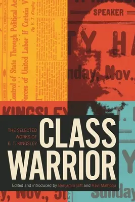 Războinicul de clasă: Operele selecționate ale lui E. T. Kingsley - Class Warrior: The Selected Works of E. T. Kingsley