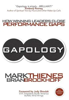 Gapology: Cum închid liderii câștigători decalajele de performanță, ediția a 5-a aniversară - Gapology: How Winning Leaders Close Performance Gaps, 5th Anniversary Edition