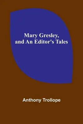 Mary Gresley, și Poveștile unui editor - Mary Gresley, and An Editor's Tales