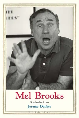 Mel Brooks: Evreul neascultător - Mel Brooks: Disobedient Jew