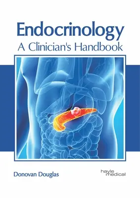 Endocrinologie: A Clinician's Handbook - Endocrinology: A Clinician's Handbook