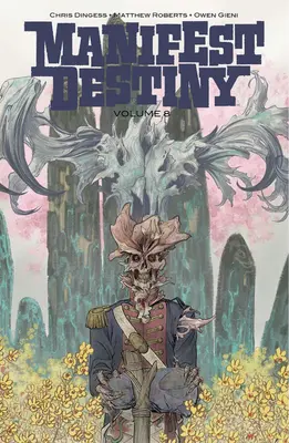 Manifest Destiny, volumul 8 - Manifest Destiny, Volume 8
