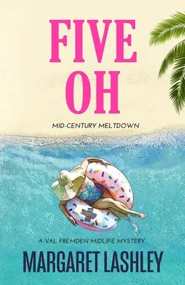 Five Oh: prăbușire la mijlocul secolului - Five Oh: Mid-Century Meltdown