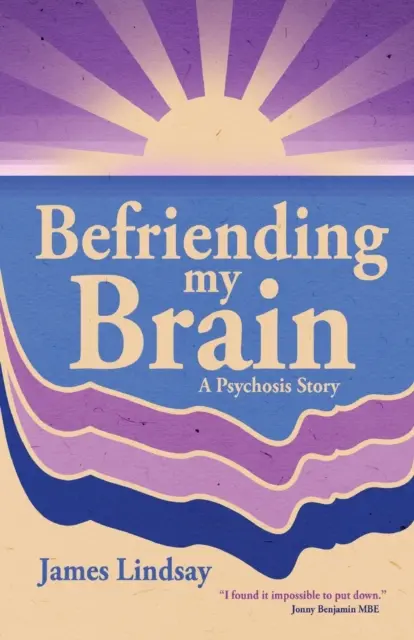 Împrietenindu-mă cu creierul meu: O poveste despre psihoză - Befriending My Brain: A Psychosis Story