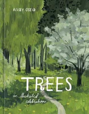 Copacii: O sărbătoare ilustrată - Trees: An Illustrated Celebration