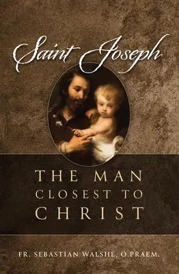 Sfântul Iosif: Omul cel mai apropiat de Hristos - Saint Joseph: The Man Closest to Christ