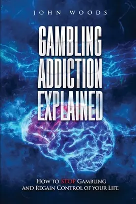 Dependența de jocuri de noroc explicată: Cum să renunți la jocurile de noroc și să recapeți controlul asupra vieții tale - Gambling Addiction Explained: How to Stop Gambling and Regain Control of Your Life
