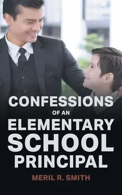 Confesiunile unui director de școală primară - Confessions of an Elementary School Principal