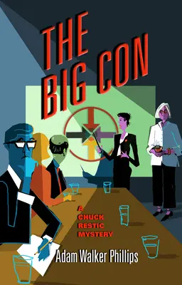 The Big Con: Un mister Chuck Restic - The Big Con: A Chuck Restic Mystery