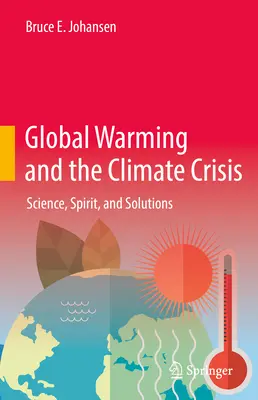 Încălzirea globală și criza climatică: Știință, spirit și soluții - Global Warming and the Climate Crisis: Science, Spirit, and Solutions