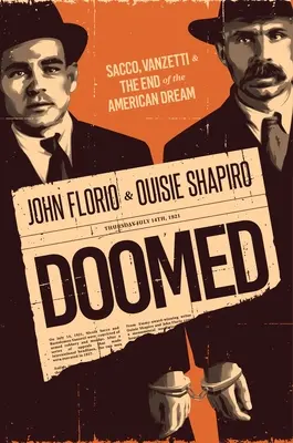 Doomed: Sacco, Vanzetti și sfârșitul visului american - Doomed: Sacco, Vanzetti & the End of the American Dream