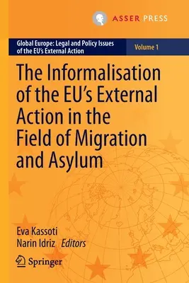 Informalizarea acțiunii externe a UE în domeniul migrației și azilului - The Informalisation of the Eu's External Action in the Field of Migration and Asylum