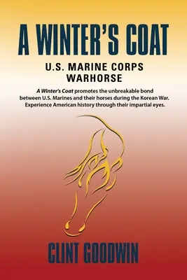 O haină de iarnă: Caii de luptă ai Corpului Pușcașilor Marini din S.U.A. - A Winter's Coat: U.S. Marine Corps Warhorse
