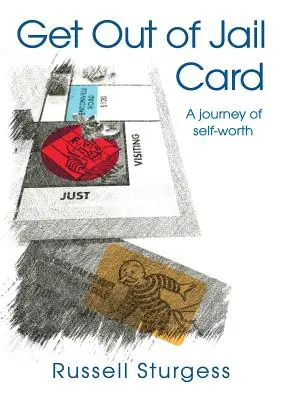 Get Out of Jail Card: O călătorie a valorii de sine - Get Out of Jail Card: A journey of self-worth