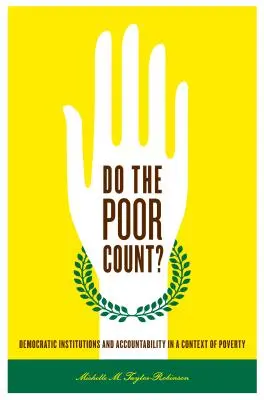 Cei săraci contează?: Instituții democratice și responsabilitate într-un context de sărăcie - Do the Poor Count?: Democratic Institutions and Accountability in a Context of Poverty