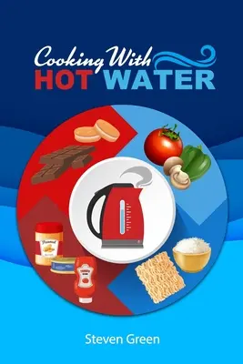 Gătitul cu apă fierbinte - Cooking with Hot Water