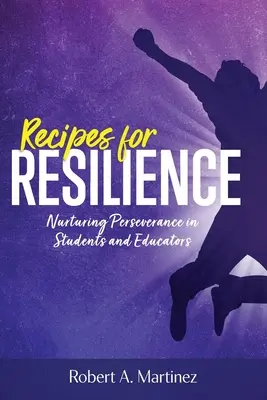Rețete pentru reziliență: Cultivarea perseverenței la elevi și educatori - Recipes for Resilience: Nurturing Perseverance in Students and Educators