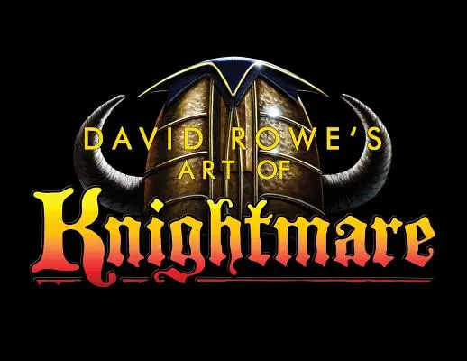 Arta de coșmar a lui David Rowe - David Rowe's Art of Knightmare